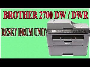 Brother MFC L2700DW / DNR How to reset Drum unit counter