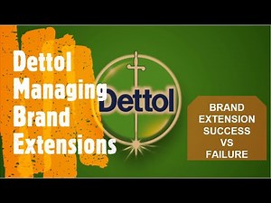 Dettol Managing Brand Extensions | Branding Strategy | Brand Management | Marketing Case Study