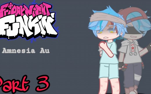 []FNF Amnesia Au[] //The Amnesia// {Part 3} (My Kinemaster was very lagged while