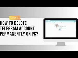 How to Delete Telegram Account Permanently on PC?