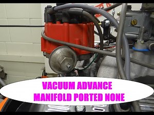Vacuum Advance - Ported, Manifold, or None My Interpretation (Update In The Description)