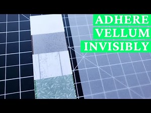 Adhere Vellum INVISIBLY With This Handy Trick