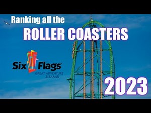 Ranking All the Roller Coasters at Six Flags Great Adventure (2023)