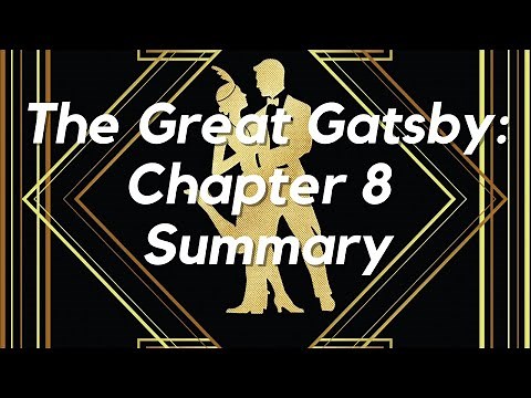 The Great Gatsby, Chapter 8 Summary: Character, Symbols, and Analysis of the Novel