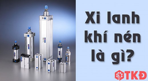 Xi lanh khí nén – Nhiều loại xy lanh khí nén công nghiệp
