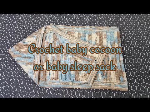 Easy crochet baby cocoon or baby sleep sack