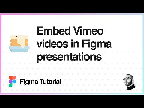 Figma Tutorial: Embed Vimeo videos in Figma presentations