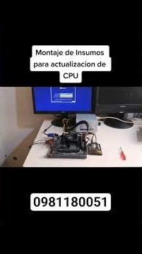 Montaje de Componentes Actualización CPU