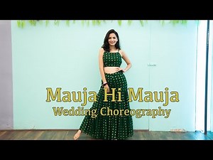Mauja Hi Mauja | Wedding Choreography | Shahid Kapoor | Kareena Kapoor | Jab We Met | Sangeet |
