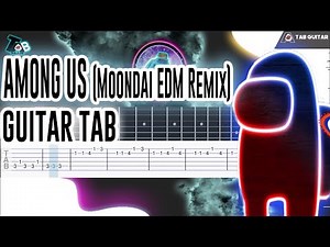 AMONG US Theme Song (Moondai EDM Remix) - Guitar Tab Tutorial