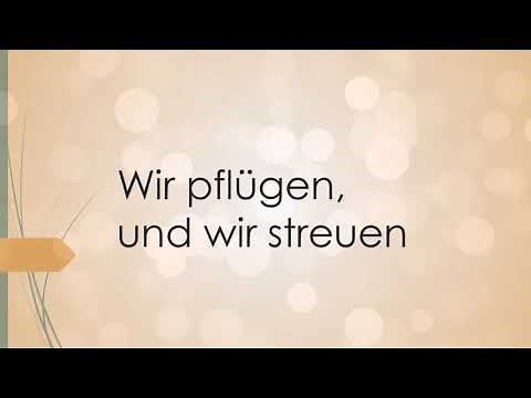 Wir pflügen, und wir streuen (Alle gute Gabe) - Klavierbegleitung und Text zum Mitsingen
