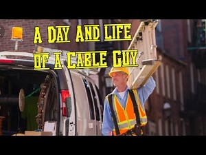 Cable Technician A Day and life of a cable guy 2019