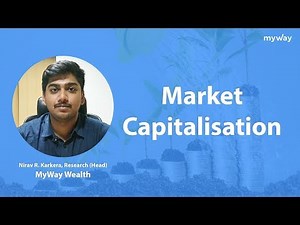 What is Market Capitalization?| What are it's Implications?