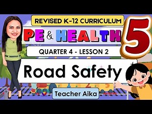 PE AND HEALTH 5 Grade 5 Quarter 4 Lesson 2 | Road Safety |Revised K-12