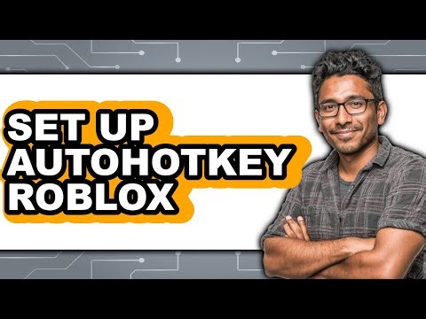 How to Set Up AutoHotkey Roblox - Full Guide
