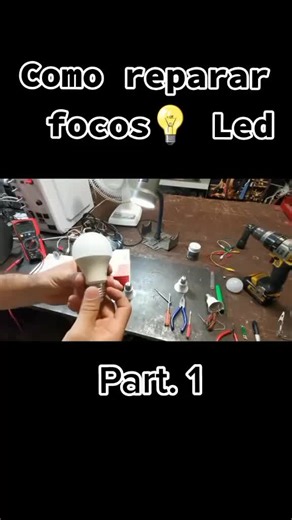Cómo reparar focos LED fácilmente