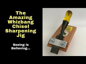 Here's a SHORT VIDEO about my Amazing Whizbang Chisel Sharpening Jig