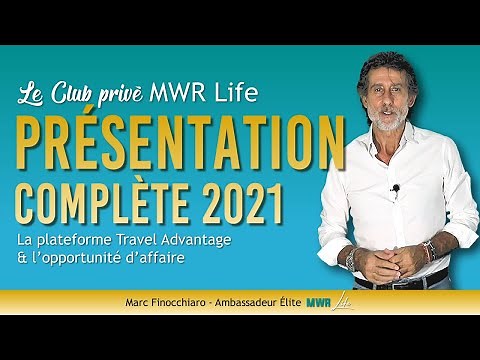 MWR Life - Présentation complète 2021 en Français + plan de rémunération (Nouveautés)