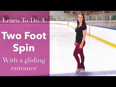 Learn to do a Two Foot Spin on Ice! - How To Figure Skate