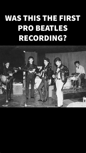 Was This The Beatles' First Professional Recording?