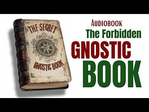 The Forbidden Gnostic Book That Reveals Hidden Truths About Existence!