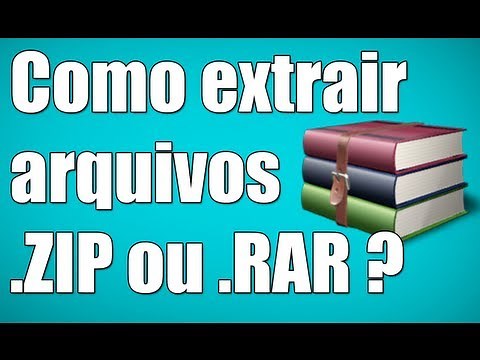 Como extrair arquivos .ZIP ou .RAR ? (Compactados)