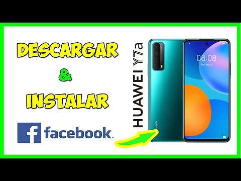 Como instalar Facebook en Huawei Y7a, Como descargar Facebook en Huawei Y7a