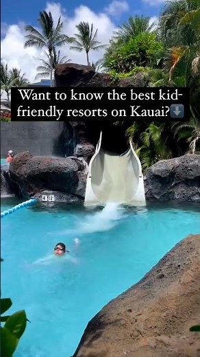 🌴⛵Best Kid Friendly Resorts on Kauai