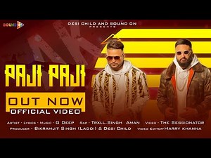 Paji Paji {official video} G Deep Ft. Trxll Singh | latest Punjabi songs 2023 | Sound on