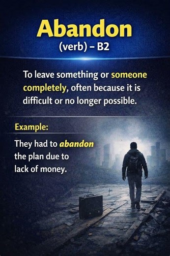 Abandon (Verb) Explained – B2 English#abandon #b2english #englishshorts #learnenglish