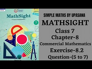 MathSight || Class-7 || Chapter-8 || Commercial Mathematics|| Exercise-8.2 || Question -(5 to 7)