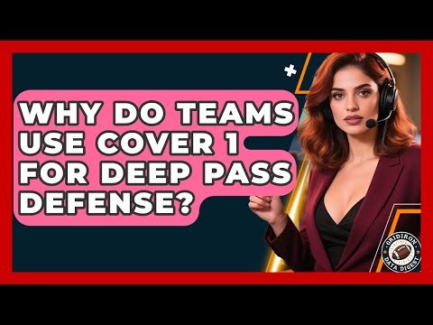 Why Do Teams Use Cover 1 For Deep Pass Defense? - Gridiron Data Digest