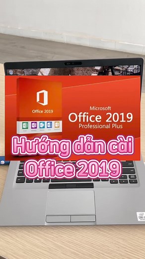 Hướng dẫn cài đặt Microsoft Office 2019 cho Windows
