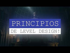 5 PRINCÍPIOS para um bom LEVEL DESIGN!!