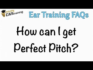 How can I get perfect pitch?