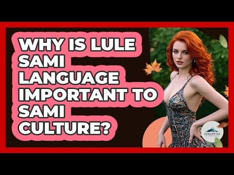 Why Is Lule Sami Language Important To Sami Culture?