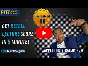 Speaking PTE Retell lecture 90 strategy recommended by 4000 students