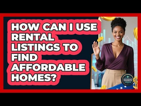 How can I use rental listings to find affordable homes?