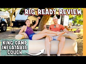 KingCamp Inflatable Sofa First Impressions—Worth It for RV Travel? | Rig Ready Review - RV Life