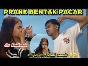 PRANK BENTAKIN PACAR SAMPE NANGIS || ENDING NYA BIKIN BAPER