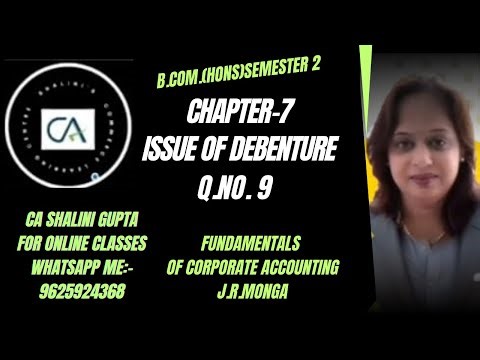 Issue of Debentures | Chapter 7 Q9 | Corporate Accounting | J.R. Monga | B.Com