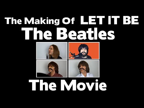 THE MAKING OF LET IT BE - THE MOVIE