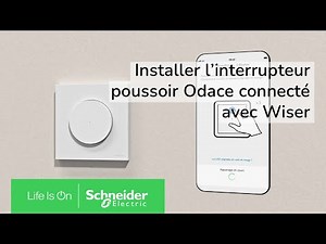 Installer un interrupteur poussoir connecté Odace avec Wiser | Schneider Electric