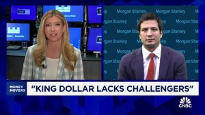'King dollar' lacks challengers as economy stays strong, says Morgan Stanley's James Lord