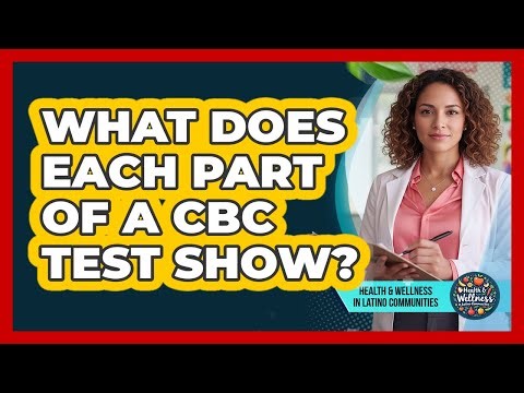 What Does Each Part of a CBC Test Show?