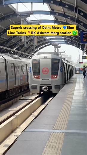 Superb crossing of Delhi Metro 💙Blue Line Trains 📍RK Ashram Marg station ✅