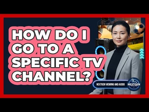 How Do I Go To A Specific TV Channel?