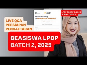 Tips for Passing the 2025 LPDP Administrative Selection | Document Guide, Tips, and Batch 2 Deadl...