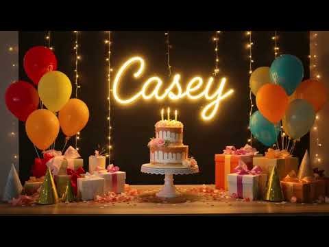 Happy Birthday Casey - Birthday Song Casey