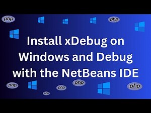 Install Xdebug on Windows and Debug With the NetBeans IDE